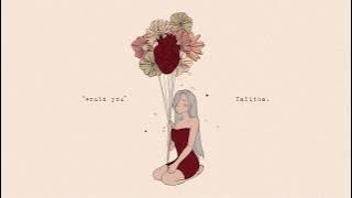 Talitha. - would you (Official Audio)