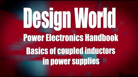 Basics of coupled inductors in power supplies