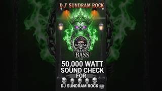 50,000 watt sound check dj Sundram rock Bass boosted   #short #hardbassshort