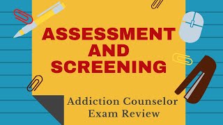 Assessment Review for the Addiction Counselor Exam