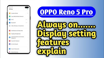 OPPO Reno 5 Pro , Always on Display setting Hidden features How to use