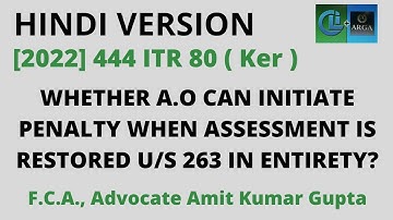 WHETHER A.O CAN INITIATE PENALTY WHEN ASSESSMENT IS RESTORED U/S 263 IN ENTIRETY?