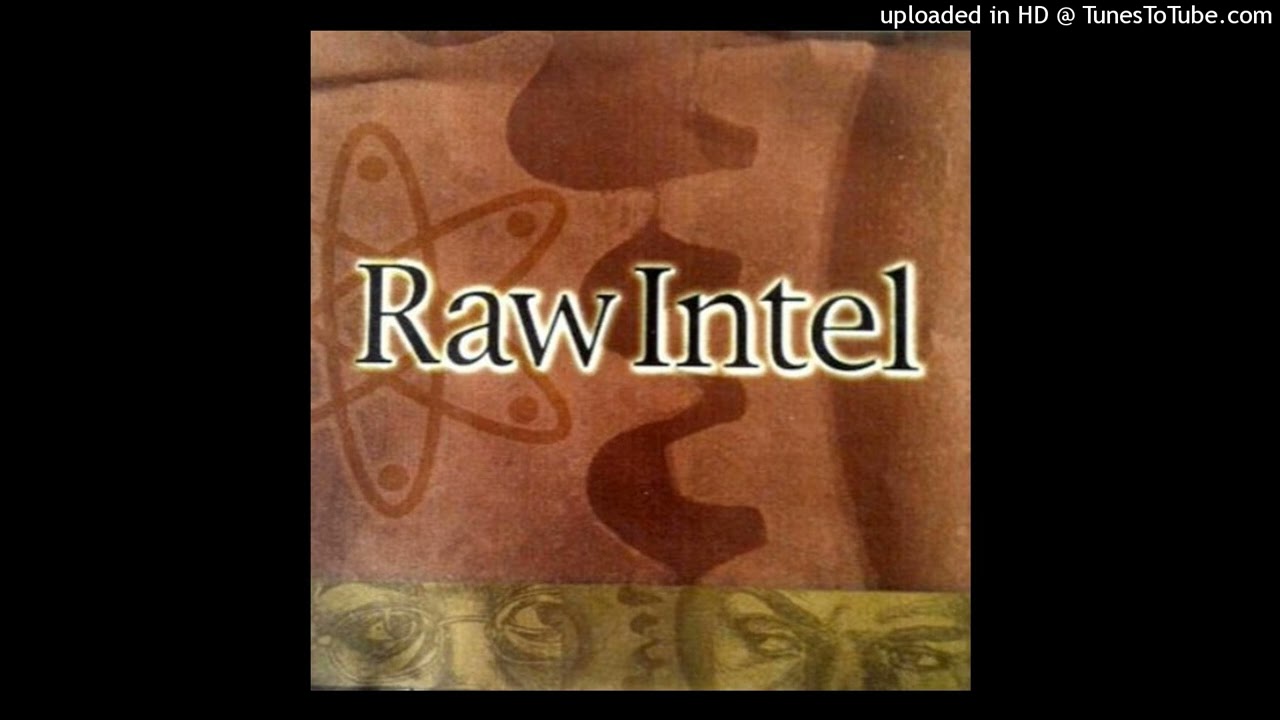 Raw Intel - Can’t Go Wrong