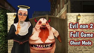 Evil Nun 2 Full Game - Ghost Mode
