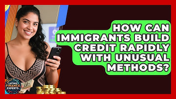 How Can Immigrants Build Credit Rapidly With Unusual Methods? - Latino Finance Experts