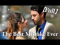 FULL1 100 The Best Mistake Ever Cdrama Fullmovie