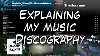 Explaining my Music Discography! (Yes, I make music)