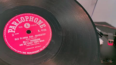 Old Pi-anna Rag ~ Billy Thorburn & His Strict Tempo Music ~ Parlophone 78rpm ~ Jam Turntable