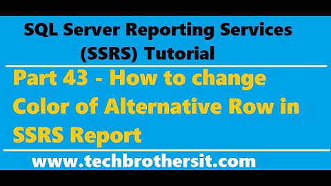 SSRS Tutorial 43 - How to change Color of Alternative Row in SSRS Report
