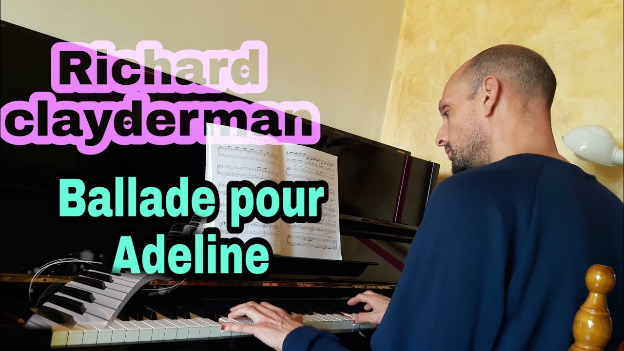 2. richard clayderman ballade pour adeline 2. richard clayderman ballade pour adeline