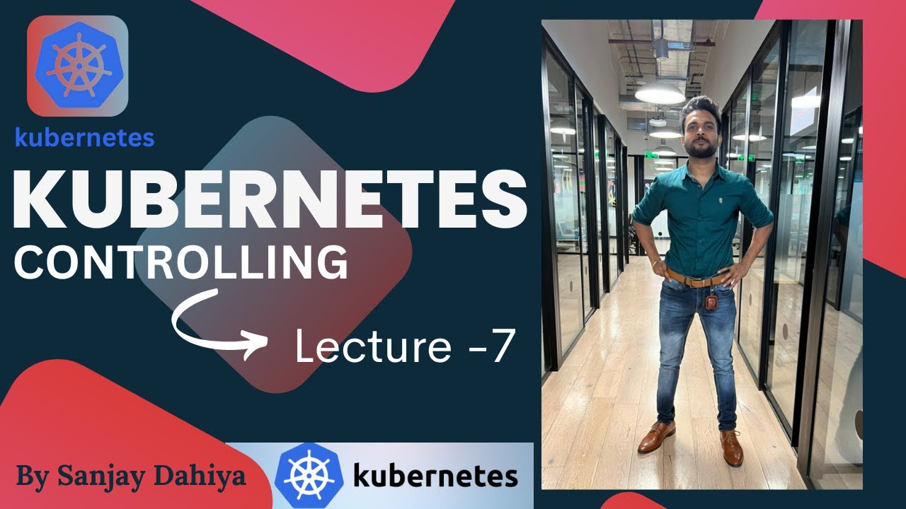 Kubernetes Lecture- 7 | Kubernetes Controlling| In Hindi| By Sanjay ...
