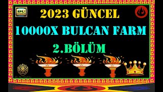 #knightonline 2023 GÜNCEL 10000x Serisi BULCAN Farm 2.Bölüm