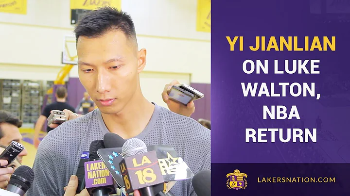 Yi Jianlian​ On Luke Walton, NBA Return, Lakers Brand In China - DayDayNews