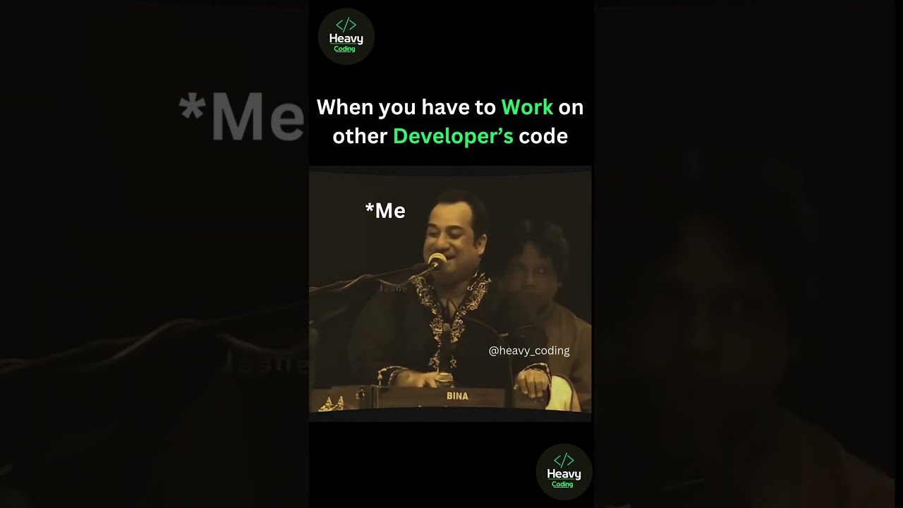 When you have to work on other developer's code 