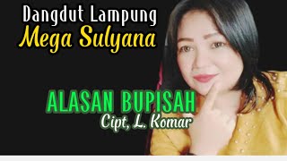 Mega Sulyana. ALASAN BUPISAH. Cipt, L. Komar. Lagu Terbaru