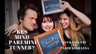 Kes mind paremini tunneb? Elukaaslane vs. parim sõbranna!