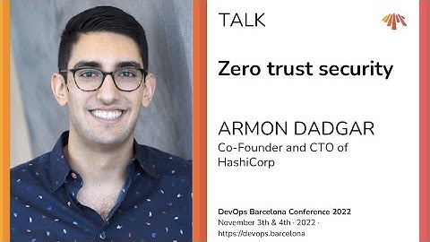 Armon Dadgar – Zero Trust Security