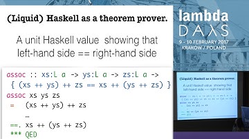 (...) How to turn (Liquid) Haskell into a theorem prover - Niki Vazou(Lambda Days 2017)