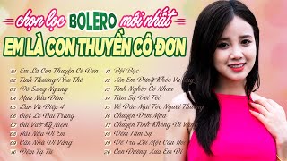 Download Lagu EM LÀ CON THUYỀN CÔ ĐƠN, TÌNH THƯƠNG PHU THÊ - Album LK Ca Nhạc Bolero Trữ Tình Mới Nhất 2022 MP3 Download Lagu EM LÀ CON THUYỀN CÔ ĐƠN, TÌNH THƯƠNG PHU THÊ - Album LK Ca Nhạc Bolero Trữ Tình Mới Nhất 2022 MP3
