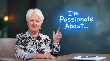 What Are You Passionate About — Sample Answers Job Interview