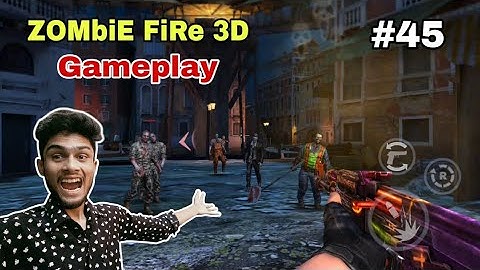 ZOMBIE FIRE 3D GAMEPLAY || Attack 😦