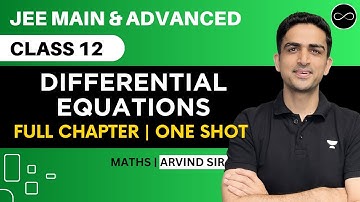 Differential Equations Class 12 | One Shot | JEE Main & Advanced | Arvind Kalia Sir