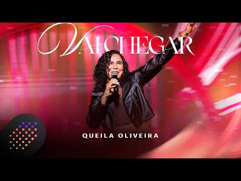 Queila Oliveira | Vai Chegar [Clipe Oficial]