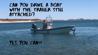 CAN YOU DRIVE A BOAT WITH THE TRAILER STILL ATTACHED (????)