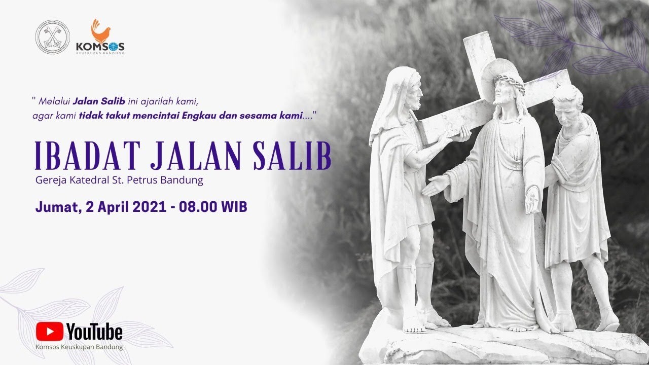 IBADAT JALAN SALIB | 2 APRIL 2021 - 08.00  Gereja Katedral St. Petrus Bandung