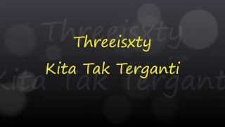 Threesixty - Kita Tak Terganti (Lirik)