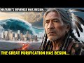 Terrifying Hopi Prophecy The Great Purification Has BEGUN America Was Warned Terrifying Hopi Prophecy The Great Purification Has BEGUN America Was Warned