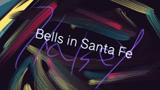 Bells of Santa Fe (clean) Halsey