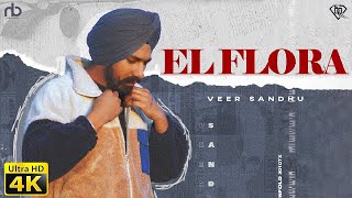 El Flora  Veer Sandhu | Latest Punjabi Songs | New Punjabi Songs 2023 Resimi