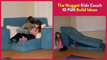 10 Build Ideas for the Nugget Comfort Kids Couch - Part 1 of 3