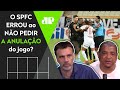 "O São Paulo tá sendo..." O SPFC ERROU ao NÃO pedir a ANULAÇÃO do jogo contra o Ceará?