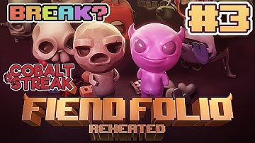 Fiend Folio: Reheated #3 BREAK [The Binding of Isaac: Repentance]