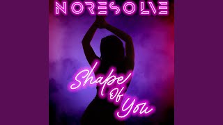 Shape of You - No Resolve