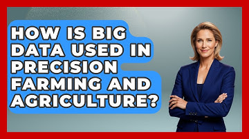 How Is Big Data Used in Precision Farming and Agriculture? - The Friendly Statistician