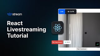 Build a React livestreaming app from scratch
