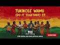 Tukikole Wamu Do It Together BSA Sachet Alchemy Afro Ragga Love Song