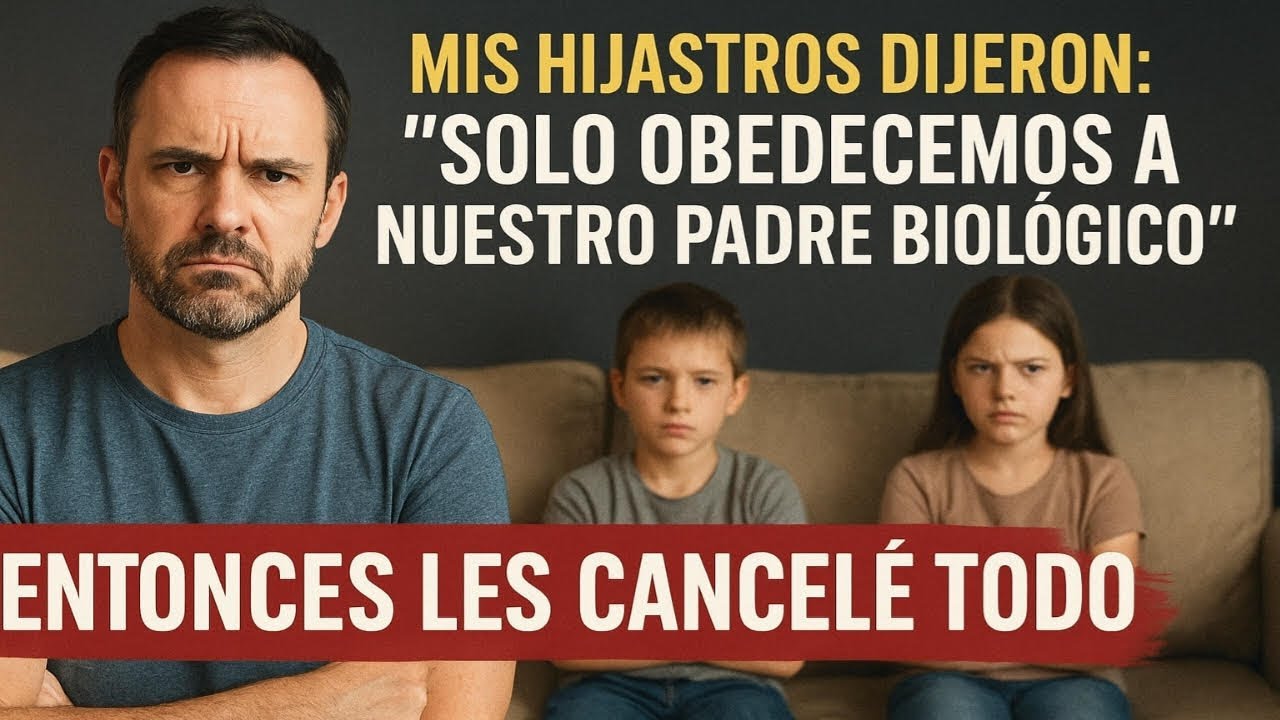 Mis HIJASTROS dijeron “SOLO OBEDECEMOS A NUESTRO PADRE BIOLÓGICO”… entonces les CANCELÉ TODO