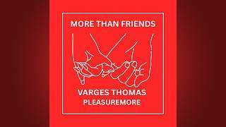 Varges Thomas - More Than Friends (feat. PleasureMore)