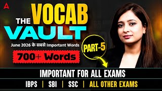 The Vocab Vault Part 5 | Complete May 2026 Vocabulary | 700+ Words in One Video 🛑By Kinjal Ma'am