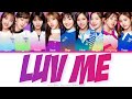 TWICE (トゥワイス) LUV ME Color Coded Lyrics (Kan/Rom/Eng)