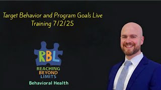 Information Target Behavior and Program Goals Live Training 7/2/25 News