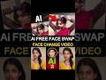 Free Al Face swap video app for Android | Face Change Video Editing