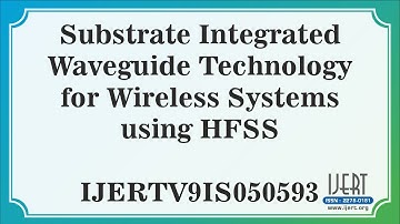 Substrate Integrated Waveguide Technology for Wireless Systems using HFSS