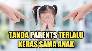 Tanda Orang Tua Terlalu Keras Pada Anak