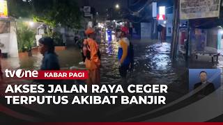 Hujan Deras, Jalan Ceger Tangsel Terendam Banjir | Kabar Pagi