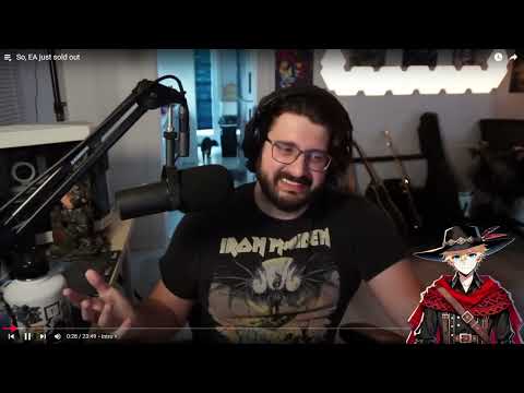 Vtuber reacts to So, EA just sold out